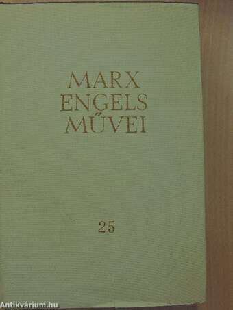 Karl Marx és Friedrich Engels művei 25.