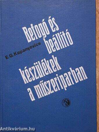 Befogó- és beállítókészülékek a műszeriparban