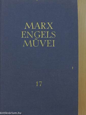 Karl Marx és Friedrich Engels művei 17.