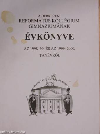 A Debreceni Református Kollégium Gimnáziumának évkönyve az 1998-99. és az 1999-2000. tanévről