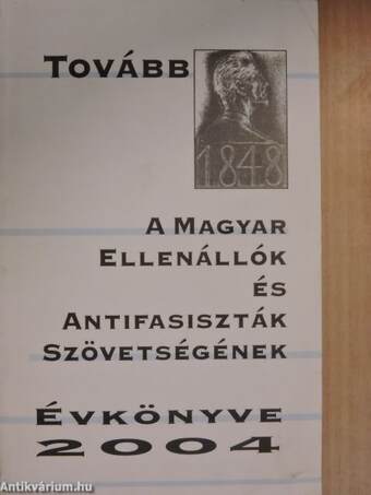 A Magyar Ellenállók és Antifasiszták Szövetségének évkönyve 2004