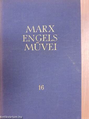 Karl Marx és Friedrich Engels művei 16.