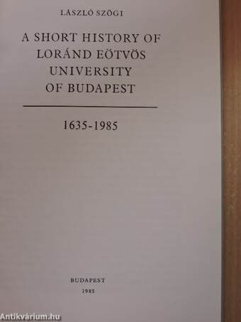 A Short History of Loránd Eötvös University of Budapest 1635-1985