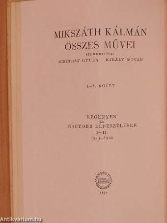 Mikszáth Kálmán összes művei - Regények és nagyobb elbeszélések 1-10.