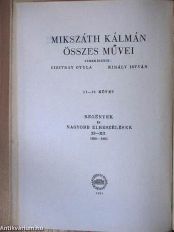 Mikszáth Kálmán összes művei - Regények és nagyobb elbeszélések 11-23.