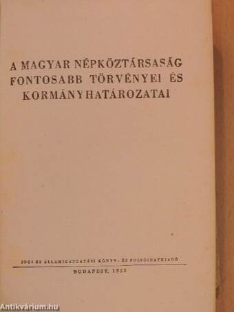 A Magyar Népköztársaság fontosabb törvényei és kormányhatározatai