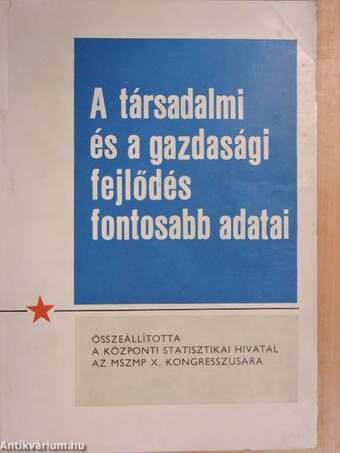 A társadalmi és a gazdasági fejlődés fontosabb adatai