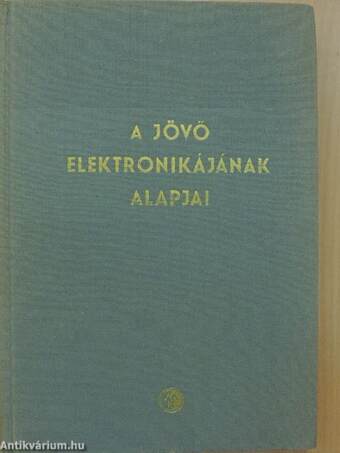 A jövő elektronikájának alapjai