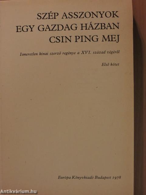 Szép asszonyok egy gazdag házban (Csin Ping Mej) I-II.