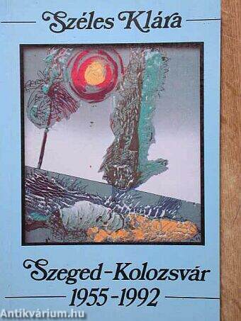 Szeged-Kolozsvár 1955-1992