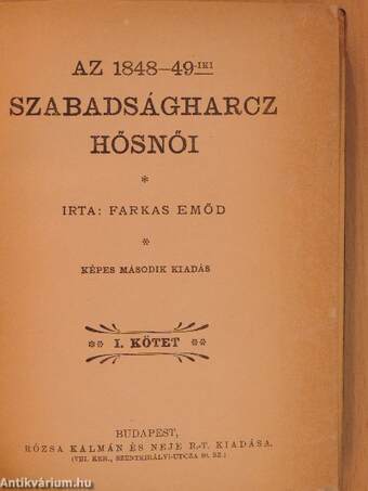 Az 1848-49-iki szabadságharcz hősnői I-II.