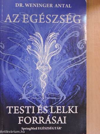 Az egészség testi és lelki forrásai