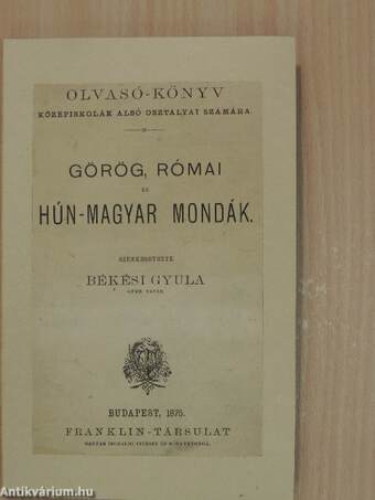 Görög, római és hún-magyar mondák