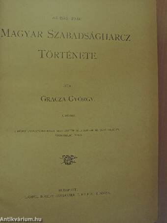 Az 1848-49-iki Magyar Szabadságharcz Története I-V.