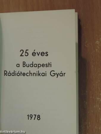 25 éves a Budapesti Rádiótechnikai Gyár