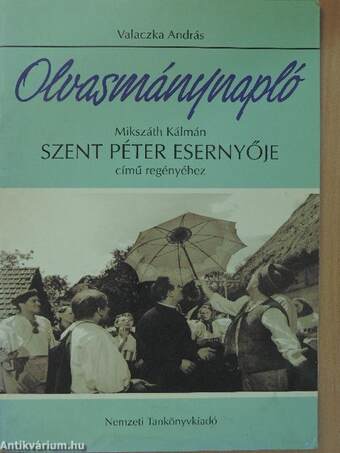 Olvasmánynapló - Mikszáth Kálmán Szent Péter esernyője című regényéhez