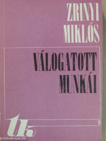 Zrínyi Miklós válogatott munkái I-II.