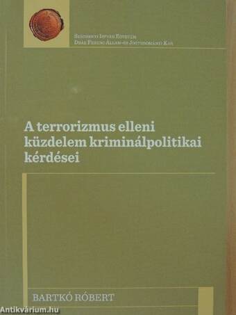 A terrorizmus elleni küzdelem kriminálpolitikai kérdései