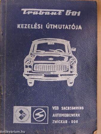 Trabant 601 kezelési útmutatója