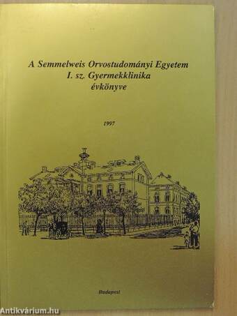 A Semmelweis Orvostudományi Egyetem I. sz. Gyermekklinika évkönyve 1997