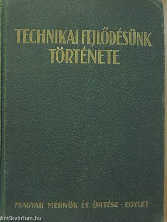 Technikai fejlődésünk története 1867-1927