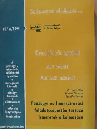 Pénzügyi és finanszírozási feladatcsoportba tartozó ismeretek alkalmazása