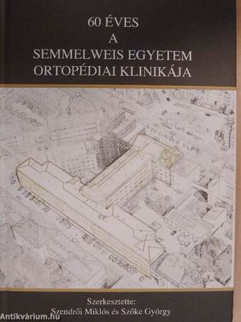 60 éves a Semmelweis Egyetem Ortopédiai Klinikája