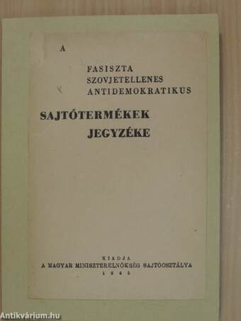 A fasiszta, szovjetellenes, antidemokratikus sajtótermékek jegyzéke