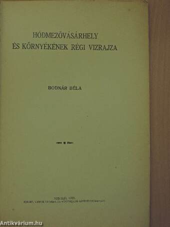 Hódmezővásárhely és környékének régi vizrajza