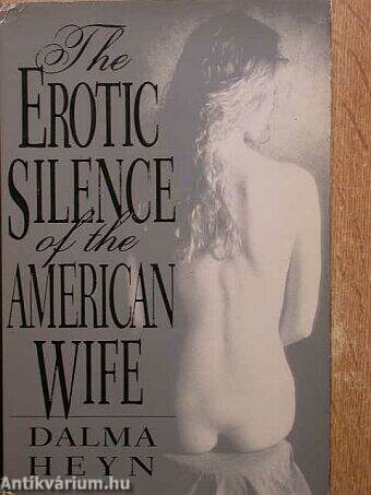 The Erotic Silence of the American Wife