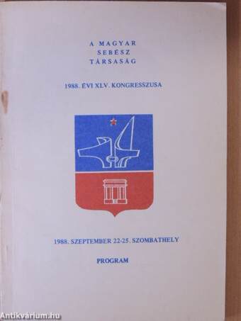 A Magyar Sebész Társaság 1988. évi XLV. kongresszusa