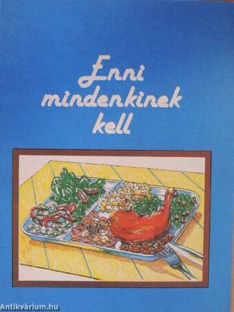 Enni mindenkinek kell