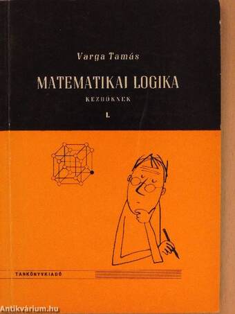 Matematikai logika kezdőknek I.