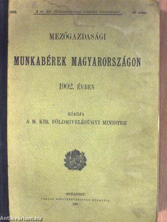 Mezőgazdasági munkabérek Magyarországon 1902. évben