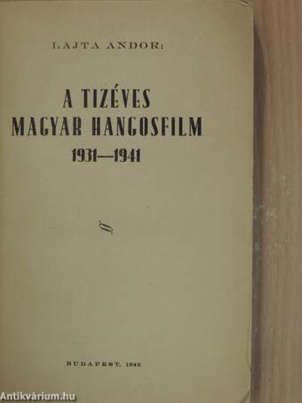 A tizéves magyar hangosfilm 1931-1941