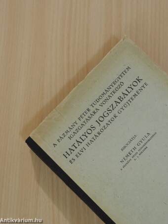 A Pázmány Péter Tudományegyetem igazgatására vonatkozó hatályos jogszabályok és elvi határozatok gyüjteménye