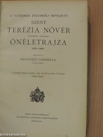 A "gyermek Jézusról" nevezett Szent Terézia nővér karmelita apácának önéletrajza