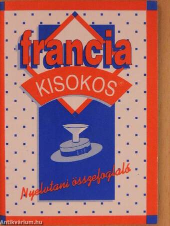 Francia kisokos - Nyelvtani összefoglaló