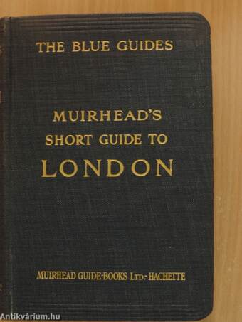 Muirhead's Short Guide to London