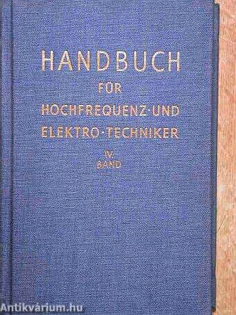 Handbuch für hochfrequenz- und elektro-techniker IV.