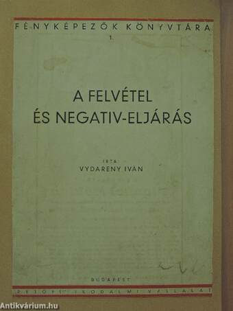 A felvétel és negativ-eljárás