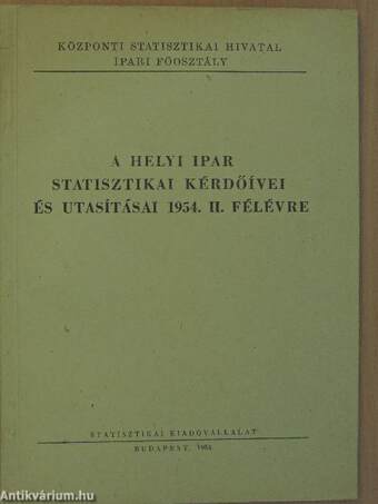 A helyi ipar statisztikai kérdőívei és utasításai 1954. II. félévre