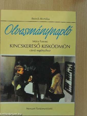 Olvasmánynapló - Móra Ferenc Kincskereső kisködmön című regényéhez