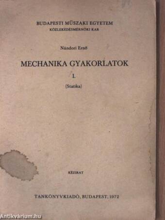 Mechanika gyakorlatok I.