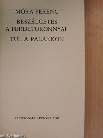 Beszélgetés a ferdetoronnyal/Túl a palánkon