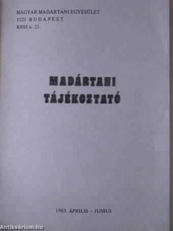 Madártani tájékoztató 1985. április-junius