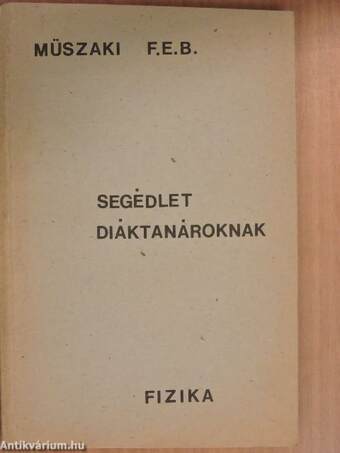 Segédlet diáktanároknak - Fizika