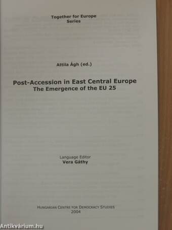 Post-Accession in East Central Europe - The Emergence of the EU 25