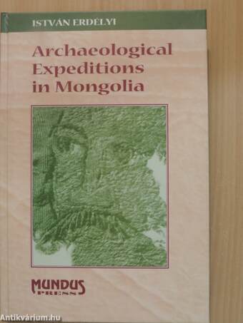 Archaeological Expeditions in Mongolia