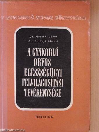 A gyakorló orvos egészségügyi felvilágosítási tevékenysége